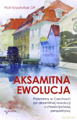 Aksamitna ewolucja. Przemiany w Czechach... - Piotr Krysztofiak [KSIĄŻKA]