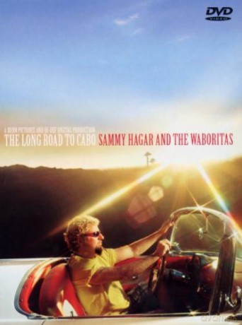 Sammy Hagar & The Waboritas: The Long Road to Cabo [2DVD]