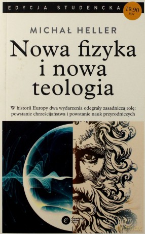 Nowa fizyka i nowa teologia - Michał Heller [KSIĄŻKA]