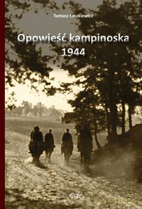 Opowieść kampinoska 1944 - Tomasz Łaszkiewicz [KSIĄŻKA]