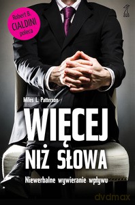 Więcej niż słowa. Niewerbalne wywieranie wpływu - Miles L. Patterson [KSIĄŻKA]