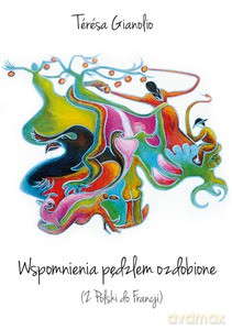 Wspomnienia pędzlem ozdobione - Teresa Gianolio [KSIĄŻKA]