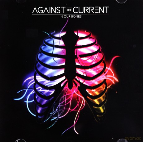 Against The Current: In Our Bones [CD]