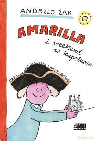 Amarilla i weekend w kapeluszu - Andrzej Żak (twarda) [KSIĄŻKA]