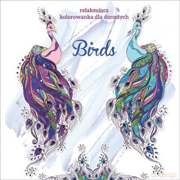 Birds. Kolorowanka dla dorosłych [KSIĄŻKA]