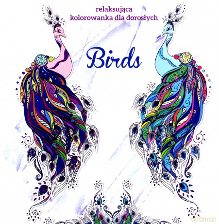 Birds. Kolorowanka dla dorosłych [KSIĄŻKA]