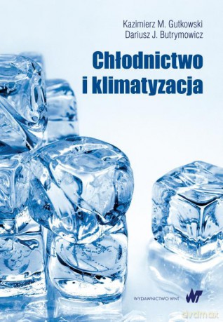 Chłodnictwo i klimatyzacja - Kazimierz M. Gutkowski [KSIĄŻKA]