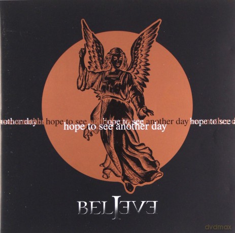 Believe: Hope To See Another Day [CD]
