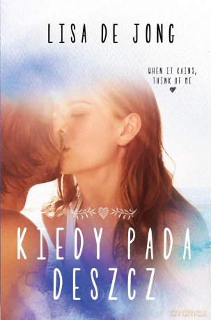 Kiedy pada deszcz - Lisa De Jong [KSIĄŻKA]