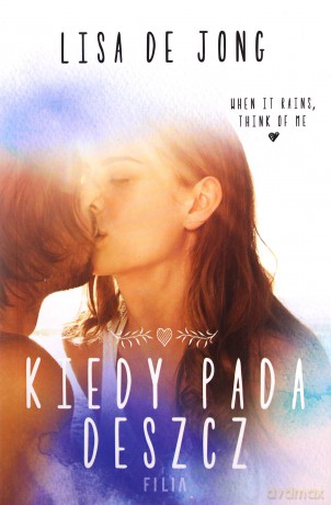 Kiedy pada deszcz - Lisa De Jong [KSIĄŻKA]