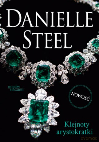Klejnoty arystokratki - Danielle Steel [KSIĄŻKA]