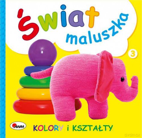 Kolory i kształty. Świat maluszka - Piotr Kozera (twarda) [KSIĄŻKA]