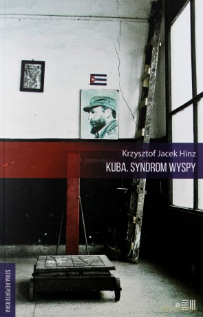 Kuba. Syndrom wyspy - Krzysztof Jacek Hinz [KSIĄŻKA]
