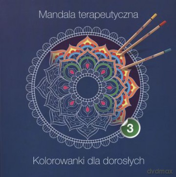 Mandala terapeutyczna część 3 [KSIĄŻKA]