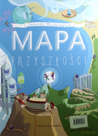 Mapa przyszłości - Tomasz Minkiewicz (twarda) [KSIĄŻKA]