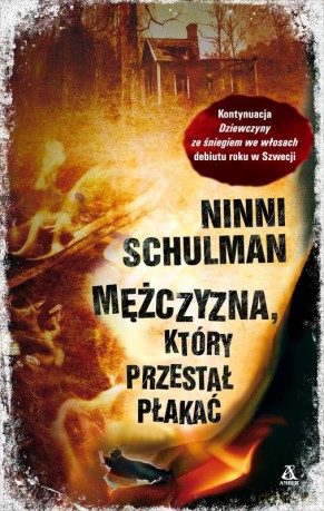 Mężczyzna, który przestał płakać - Ninni Schulman [KSIĄŻKA]