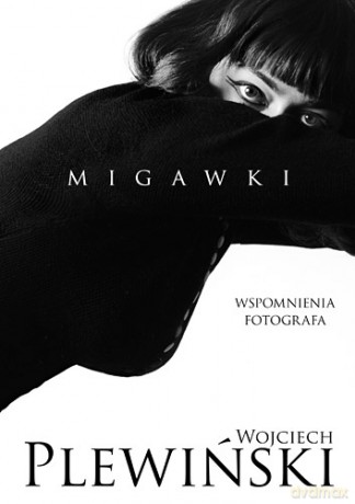 Migawki - Wojciech Plewiński, Joanna Gromek-Illg (twarda) [KSIĄŻKA]