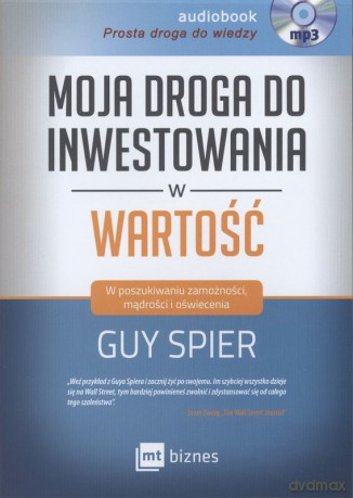 Moja droga do inwestowania w wartość - Guy Spier [AUDIOBOOK]