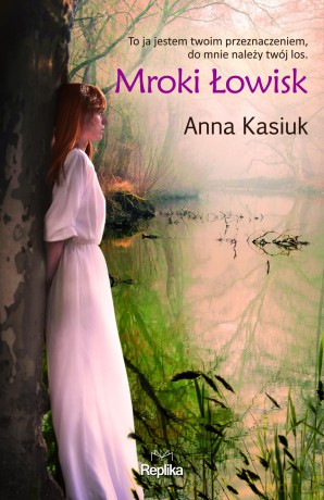 Mroki łowisk. Łowiska (Tom 2) - Anna Kasiuk [KSIĄŻKA]