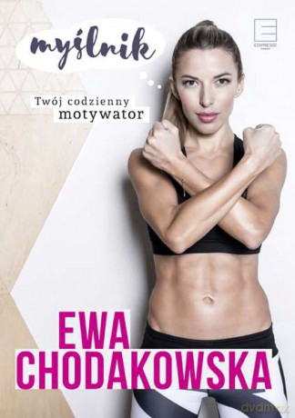 Myślnik. Twój codzienny motywator - Ewa Chodakowska (twarda) [KSIĄŻKA]