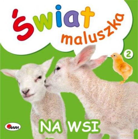 Na wsi. Świat maluszka - Piotr Kozera (twarda) [KSIĄŻKA]