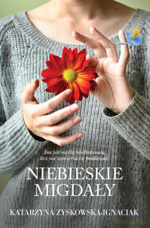 Niebieskie migdały - Katarzyna Zyskowska-Ignaciak [KSIĄŻKA]