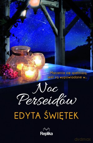 Noc perseidów - Edyta Świętek [KSIĄŻKA]