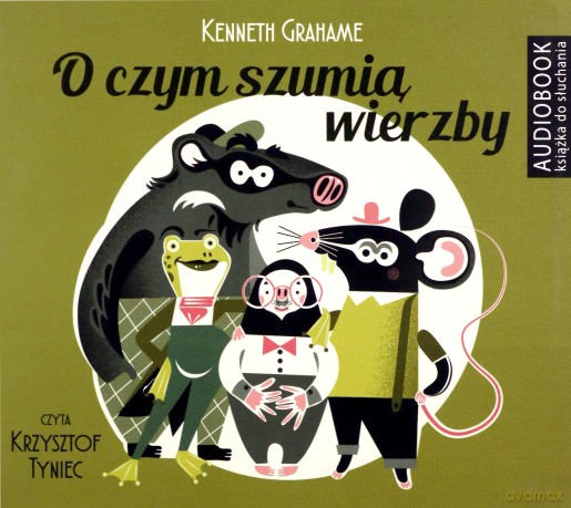 O czym szumią wierzby - Kenneth Grahame [AUDIOBOOK]