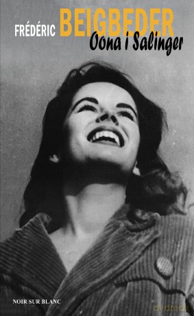 Oona i Salinger - Frederic Beigbeder [KSIĄŻKA]