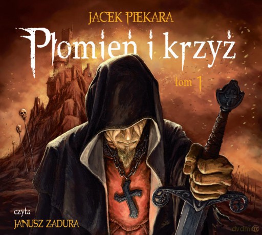 Płomień i krzyż (Tom 1) - Jacek Piekara [AUDIOBOOK]