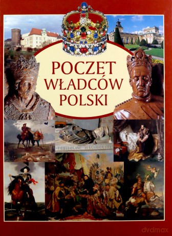 Poczet władców Polski (twarda) [KSIĄŻKA]