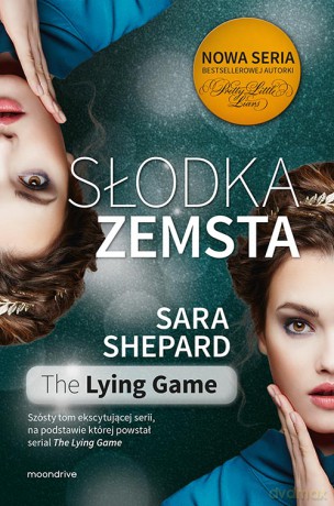 Słodka zemsta. The lying game - Sara Shepard [KSIĄŻKA]