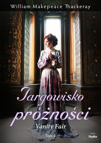 Targowisko próżności. Vanity fair (Tom 2) - William Makepeace Thackeray [KSIĄŻKA]