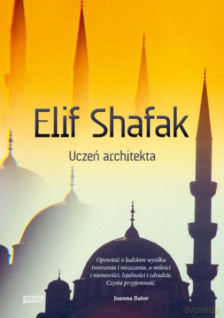 Uczeń architekta - Elif Shafak (twarda) [KSIĄŻKA]