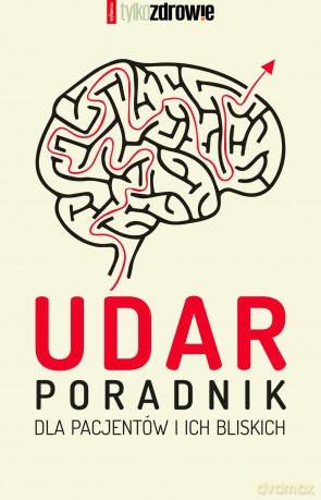 Udar. Poradnik dla pacjentów i ich bliskich [KSIĄŻKA]