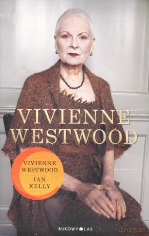 Vivienne Westwood - Vivienne Westwood, Ian Kelly [KSIĄŻKA]