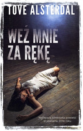 Weź mnie za rękę - Tove Alsterdal [KSIĄŻKA]