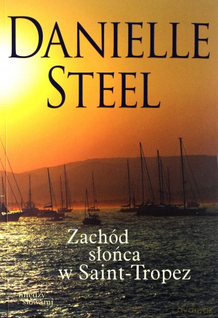 Zachód słońca w Saint-Tropez - Danielle Steel [KSIĄŻKA]