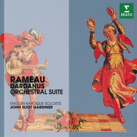 John Eliot Gardiner: Erato Story: Rameau: Dardanus Suites [CD]