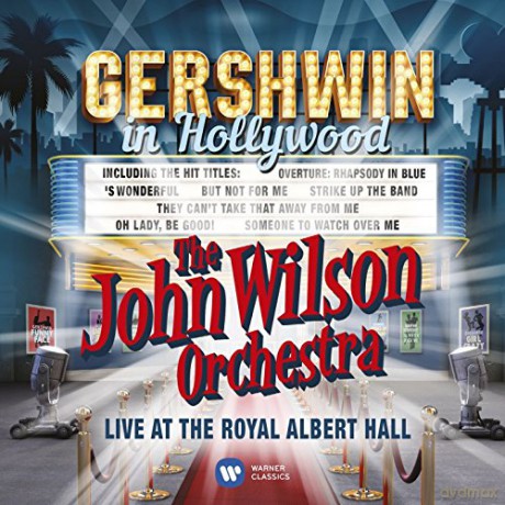 The John Wilson Orchestra: Gershwin In Hollywood [CD]