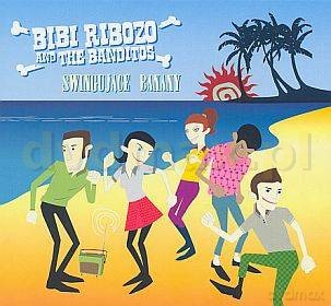 Bibi Ribozo And The Banditos: Swingujące banany (digipack) [CD]