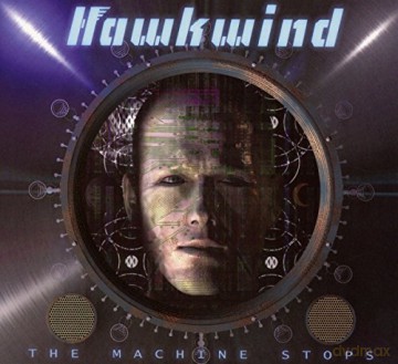 Hawkwind: The Machine Stops [CD]