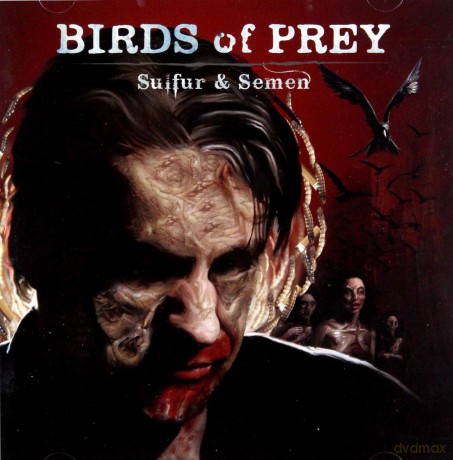 Birds Of Prey: Sulfur And Semen [CD]