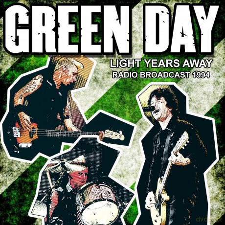 Green Day: Light Years Away Radio Broadcast 1994 [CD]