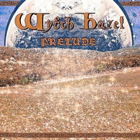 Wytch Hazel: Prelude [CD]