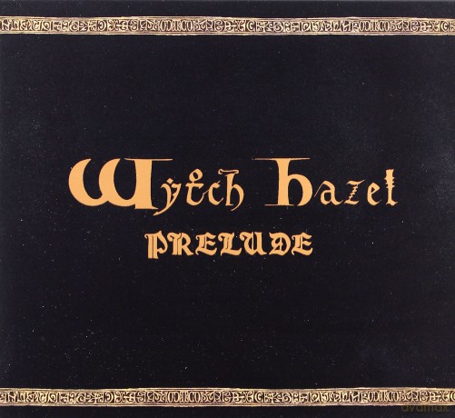 Wytch Hazel: Prelude [CD]