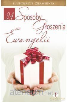 24 sposoby głoszenia Ewangelii [KSIĄŻKA]