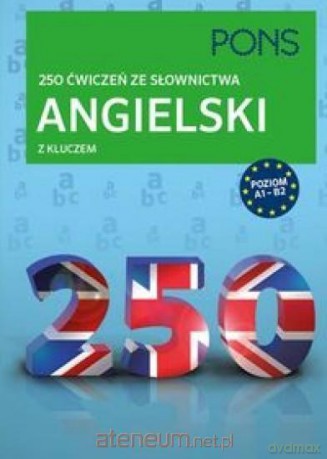 250 ćwiczeń ze słownictwa z kluczem. Angielski - Birgit Piefke-Wagner [KSIĄŻKA]