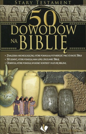 50 dowodów na Biblię - Stary Testament [KSIĄŻKA]