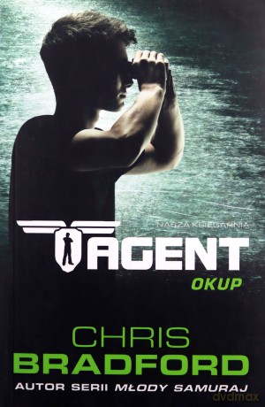 Agent (Tom 2) Okup - Chris Bradford [KSIĄŻKA]